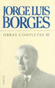 book cover of Obras completas 3 / by خورخي لويس بورخيس
