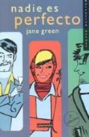 book cover of Nadie es perfecto by Jane Green