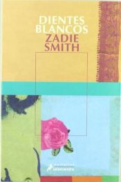 book cover of Dientes blancos by Zadie Smith