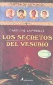 book cover of Los secretos del Vesubio by Caroline Lawrence