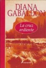 book cover of Cruz Ardiente V, La by Diana Gabaldón