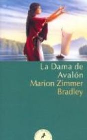 book cover of La dama de Avalón by Marion Zimmer Bradley