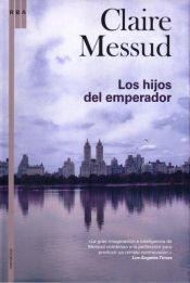 book cover of Los Hijos Del Emperador by Claire Messud