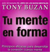 book cover of Tu Mente en Forma by Tony Buzan