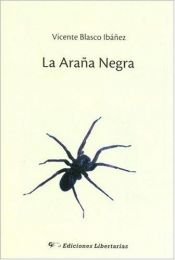 book cover of ARAÑA NEGRA, LA VOL 1, VOL 2 by Vicente Blasco Ibáñez