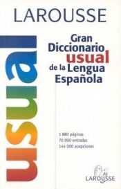 book cover of Larousse Gran Diccionario Usual de la Lengua Espanola by Editors of Larousse