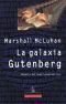 La Galaxia Gutenberg : génesis del "homo typographicus"