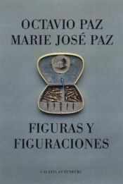 book cover of Figuras y Figuraciones by Eliot Weinberger|Octavio Paz