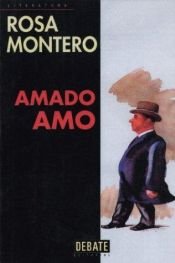 book cover of Amado amo by Rosa Montero