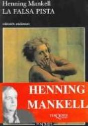 book cover of LA Falsa Pista by Henning Mankell