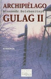 book cover of The Gulag Archipelago Two (1918-1956: An Experiment in Literary Investigation III-IV) by Aleksandr Solzhenitsyn