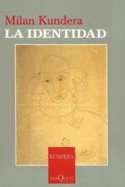 book cover of La identidad by Milan Kundera