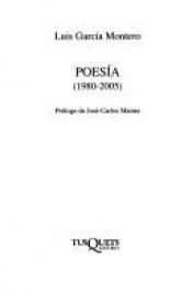 book cover of Poesía (1980-2005) by Luis García Montero