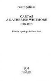 book cover of Cartas a Katherine Whitmore : (1932-1947) by Pedro Salinas