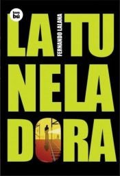 book cover of La tuneladora (EXIT) by Fernando Lalana
