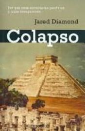 book cover of Colapso: Por qué unas sociedades perduran y otras desaparecen by Jared Diamond