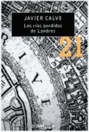 book cover of Los Rios Perdidos De Londres by Javier Calvo