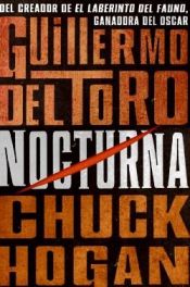 book cover of Nocturna by Chuck Hogan|Guillermo del Toro|Jürgen Bürger