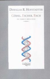book cover of Gödel, Escher, Bach: un Eterno y Grácil Bucle (Gödel, Escher, Bach: an Eternal Golden Braid) by Douglas Hofstadter
