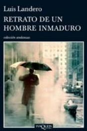 book cover of Retrato de un hombre inmaduro by Luis Landero