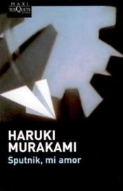 book cover of Sputnik, mi amor by Haruki Murakami