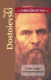 book cover of Obras Selectas (Crimen y Castigo; Hermanos Karamazov) by Fiodor Dostoïevski