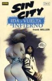 book cover of Sin City: ida y vuelta al infierno by Frank Miller