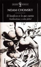 book cover of El Beneficio Es Lo Que Cuenta by Noam Chomsky