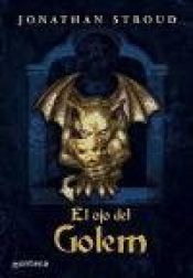 book cover of El ojo del Golem by Jonathan Stroud