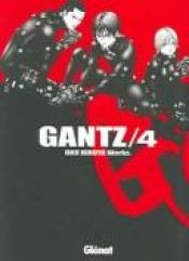 book cover of Gantz Volume 4: v. 4 by Hiroya Oku