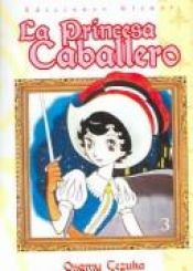 book cover of La Princesa Caballero 3 by Osamu Tezuka