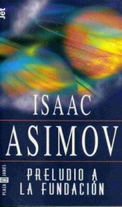 book cover of Preludio a la Fundación by Isaac Asimov