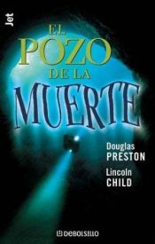 book cover of El Pozo de la Muerte by Douglas Preston|Lincoln Child