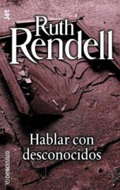 book cover of Hablar con desconocidos by Ruth Rendell