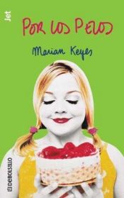 book cover of Por Los Pelos by Marian Keyes
