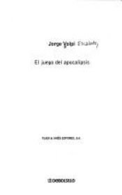 book cover of El juego del Apocalipsis Un viaje a Patmos by Jorge Volpi Escalante