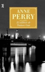 book cover of El Cadáver de Traitors gate by Anne Perry