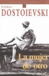 book cover of La mujer de otro by Fyodor Dostoyevsky