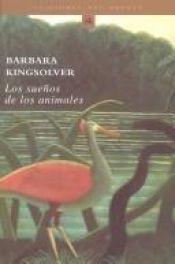 book cover of Los Suenos De Los Animales / Animal Dreams (Cuadernos Del Bronce, 84) by Barbara Kingsolver