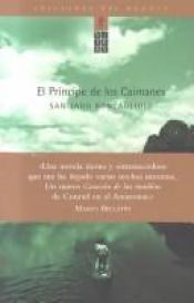 book cover of El Príncipe de los Caimanes by Santiago Roncagliolo