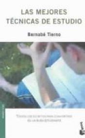 book cover of Las Mejores Tecnicas De Estudio by Bernabé Tierno