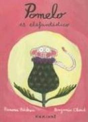 book cover of Pomelo Es Elefantastico by Ramona Badescu