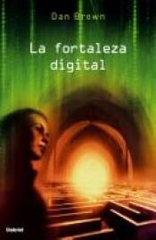 book cover of La fortaleza digital by Dan Brown
