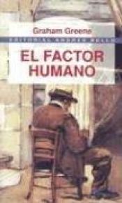 book cover of El Factor Humano by Edith Walter|Graham Greene
