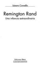 book cover of Remington Rand : una infancia extraordinaria by Lázaro Covadlo
