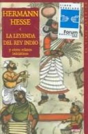 book cover of La Leyenda Del Rey Indio by Hermann Hesse