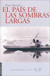 book cover of El Pais de Las Sombras Largas by Hans Ruesch
