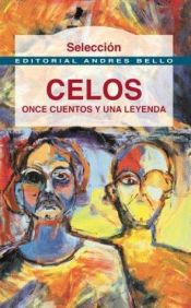 book cover of Celos: Once Cuentos y Una Leyenda by Anton Pavlovič Čechov