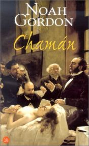 book cover of Chamán (Spanish Edition) (Punto de Lectura) by Noah Gordon