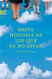 book cover of Breve Historia de Los Que YA No Estan by Kevin Brockmeier